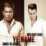 Misagh Rad Ft Omid Oloumi Ye Name